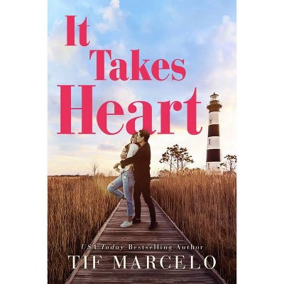 It Takes Heart - (Heart Resort) by  Tif Marcelo (Paperback)