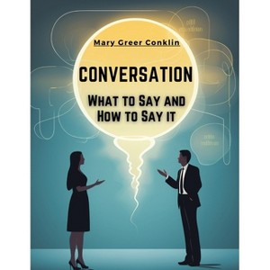 Conversation - by  Mary Greer Conklin (Paperback) - 1 of 1