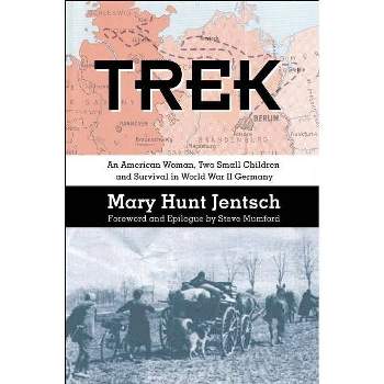 Trek - by  Mary Hunt Jentsch (Paperback)