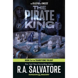The Pirate King: Dungeons & Dragons - (Legend of Drizzt) by  R A Salvatore (Paperback) - 1 of 1