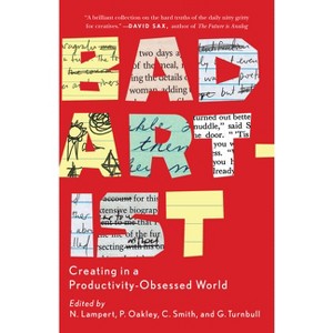 Bad Artist - by  Nellwyn Lampert & Pamela Oakley & Christian Smith & Gillian Turnbull (Paperback) - 1 of 1