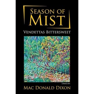 Season of Mist - by  Mac Donald Dixon (Paperback) - 1 of 1