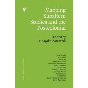 Subaltern Studies and the Postcolonial - (Mappings) by  Vinayak Chaturvedi (Paperback) - 1 of 1