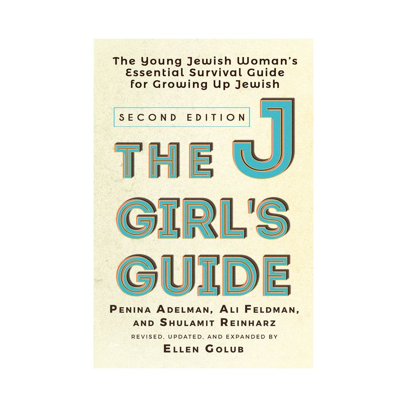 The Jgirl's Guide - 2nd Edition by  Ellen Golub & Penina Adelman & Ali Feldman & Shulamit Reinharz (Paperback), 1 of 2
