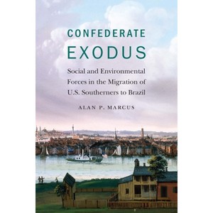 Confederate Exodus - by  Alan P Marcus (Hardcover) - 1 of 1
