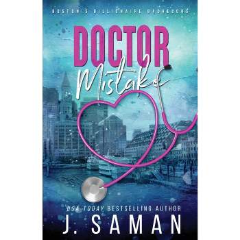 Doctor Mistake - by  J Saman & Julie Saman (Paperback)