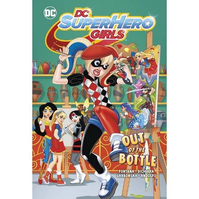 Out of the Bottle - (DC Super Hero Girls) by  Shea Fontana (Hardcover)