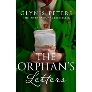 The Orphan's Letters - (Red Cross Orphans) by  Glynis Peters (Paperback) - 1 of 1