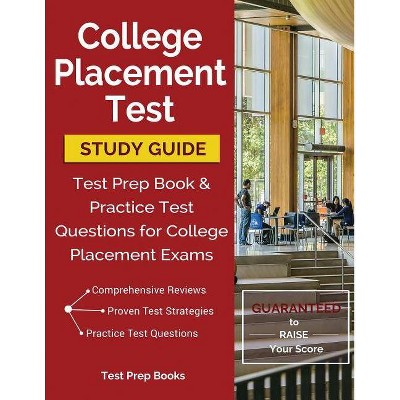 College Placement Test Study Guide - by  College Placement Test Prep Team (Paperback)