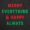 Mens Merry Everything And Happy Always T Shirt Funny Christmas Holiday Tee - Crazy Dog Men's T Shirt - 2 of 4
