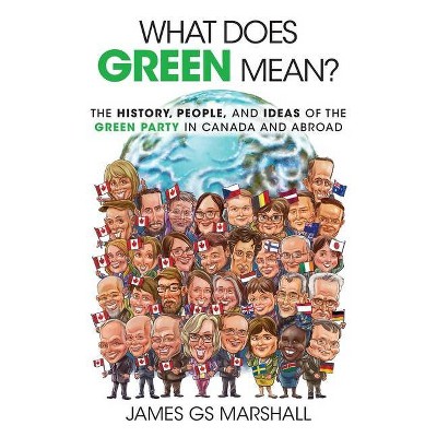 What Does Green Mean? - by  James Gs Marshall (Paperback)