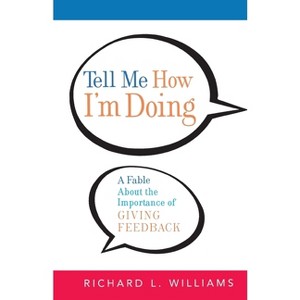 Tell Me How I'm Doing - by  Richard L Williams (Paperback) - 1 of 1