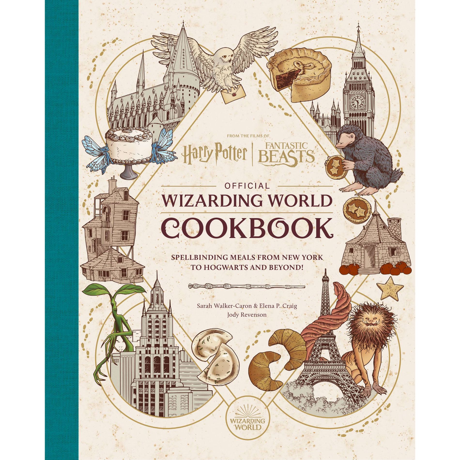 Harry Potter and Fantastic Beasts: Official Wizarding World Cookbook - by  Jody Revenson & Sarah Walker Caron (Hardcover)