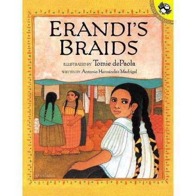 Erandi's Braids - (Picture Puffin Books) by  Antonio Hernandez Madrigal (Paperback)