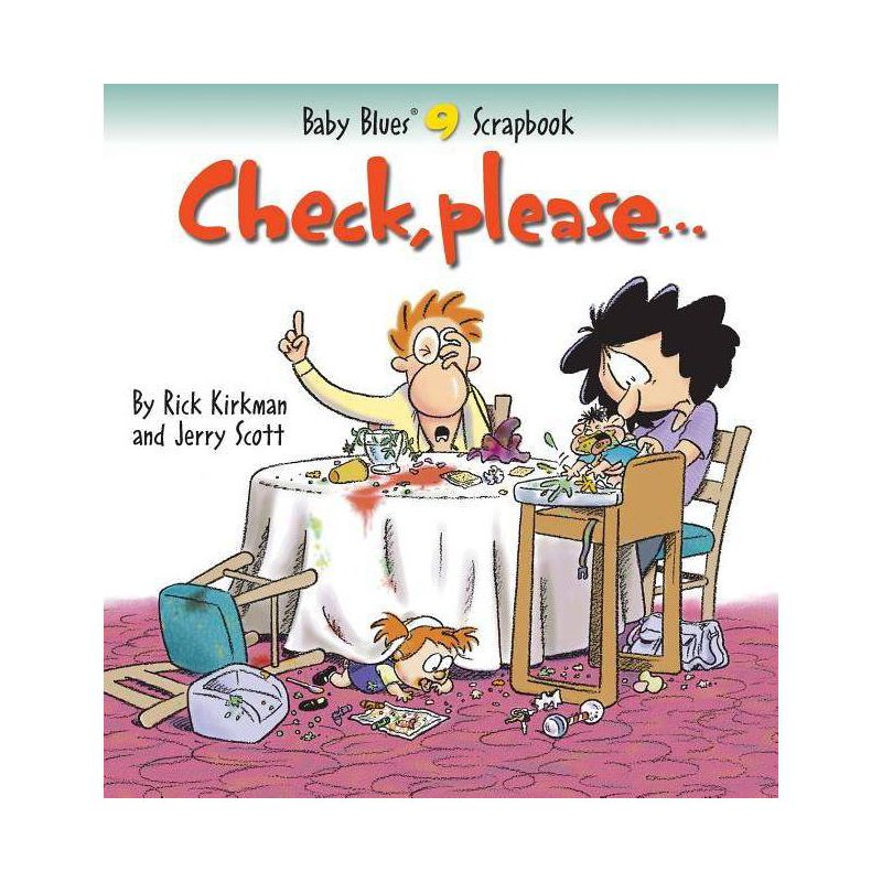 Check, Please... - (Baby Blues Scrapbook) by  Rick Kirkman & Kirkman & Jerry Scott (Paperback), 1 of 2