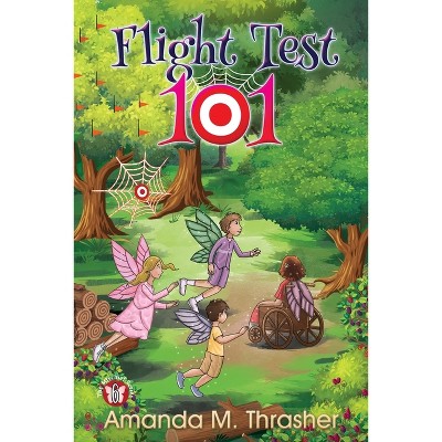 Flight Test 101 - (Mischief) by  Amanda M Thrasher (Paperback)