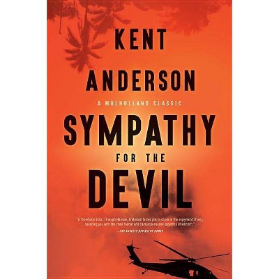 Sympathy for the Devil - (Mulholland Classic) by  Kent Anderson (Paperback)