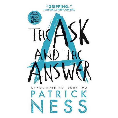 The Ask And The Answer Chaos Walking Trilogy Paperback 2nd Edition By Patrick Ness Paperback Target