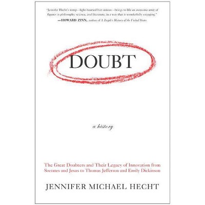 Doubt: A History - by  Jennifer Hecht (Paperback)