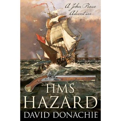 HMS Hazard - by  David Donachie (Hardcover)