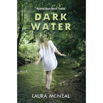 Dark Water - by  Laura McNeal (Paperback)