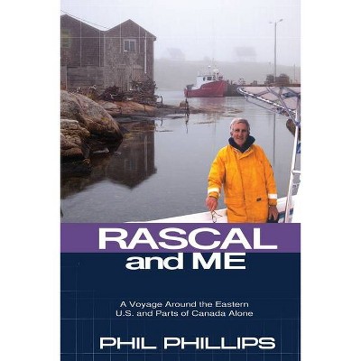 Rascal and Me - by  Phil Phillips (Paperback)