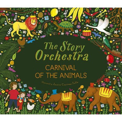 The Story Orchestra: Carnival of the Animals - by  Katy Flint (Hardcover)