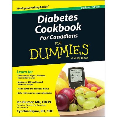 Diabetes Cookbook for Canadians for Dummies - 2nd Edition by  Ian Blumer & Cynthia Payne (Paperback)