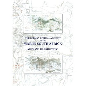 The German Official Account of the War in South Africa - by  Berlin General Staff (Paperback) - 1 of 1