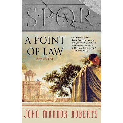 Spqr X: A Point of Law - (Spqr Roman Mysteries) by  John Maddox Roberts (Paperback)