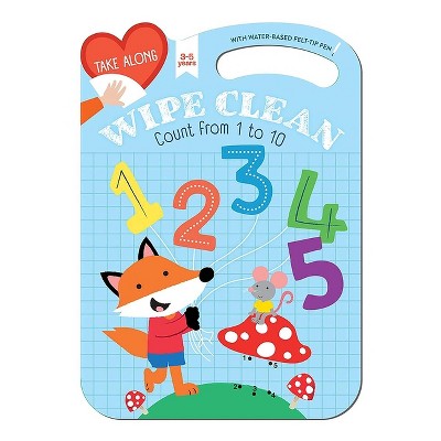 Take Along Wipe Clean: Count from 1 to 10 (Ages 3-5) - (Yoyo Take Along Wipe Clean) by  Yoyo Books (Hardcover)