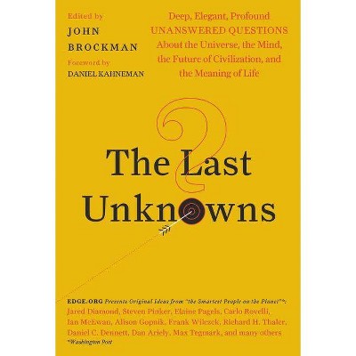 The Last Unknowns - by  John Brockman (Paperback)