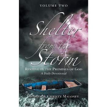 Shelter from the Storm - by  Andrew Maloney & Christy Maloney (Paperback)
