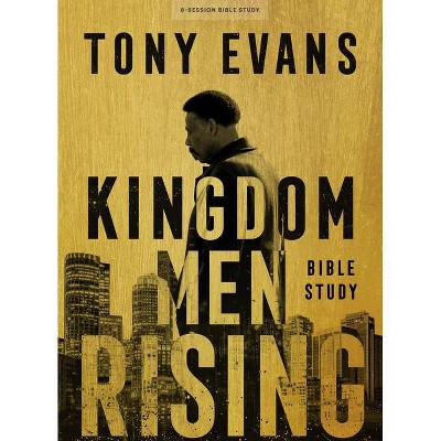 Kingdom Men Rising - Bible Study Book - by  Tony Evans (Paperback)