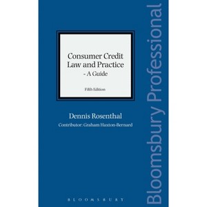 Consumer Credit Law and Practice - A Guide - 5th Edition by  Dennis Rosenthal (Hardcover) - 1 of 1