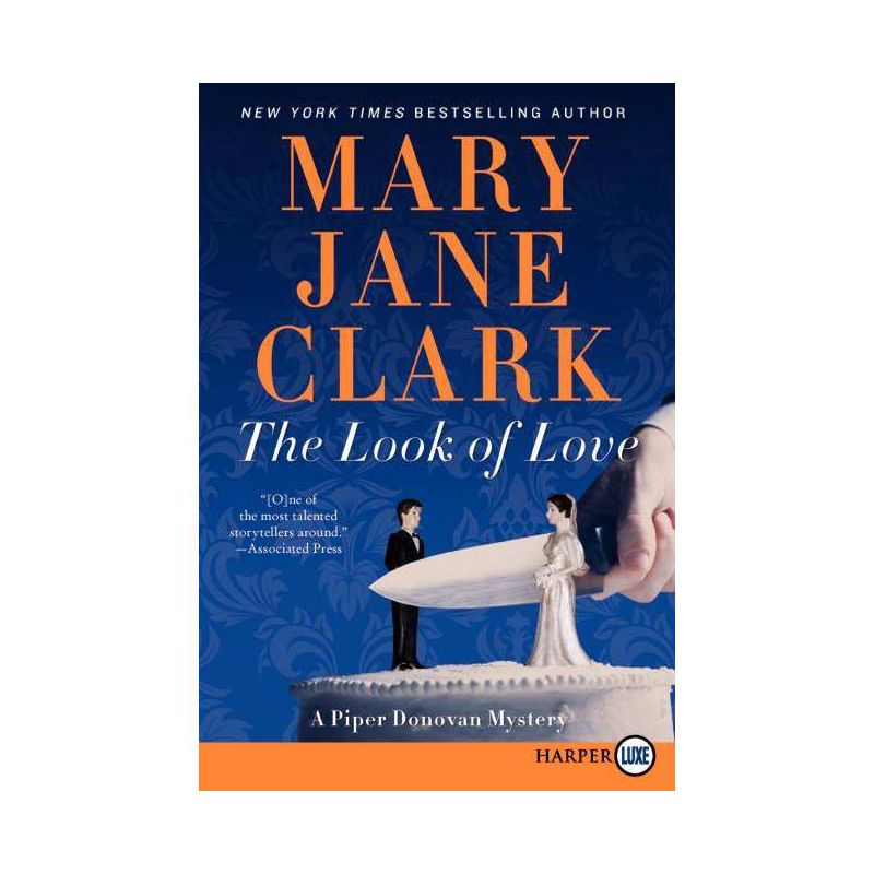 The Look of Love - (Piper Donovan/Wedding Cake Mysteries) Large Print by  Mary Jane Clark (Paperback), 1 of 2