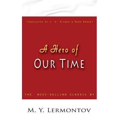 Hero of Our Time - by  M Y Lermontov (Hardcover)