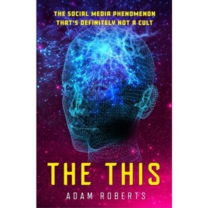 The This - by  Adam Roberts (Paperback) - 1 of 1