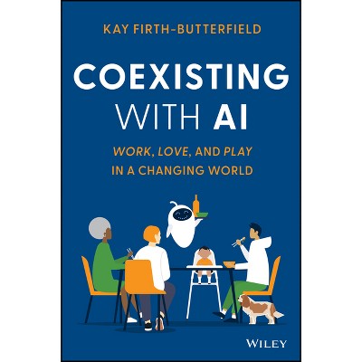 Coexisting with AI - by  Kay Firth-Butterfield (Hardcover)