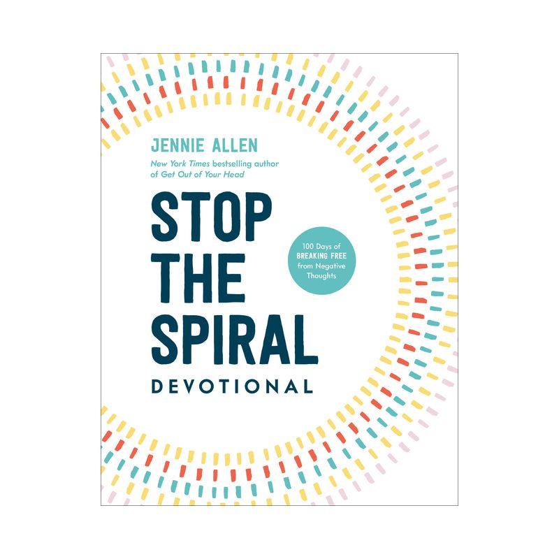 Stop the Spiral Devotional - by  Jennie Allen (Hardcover), 1 of 2