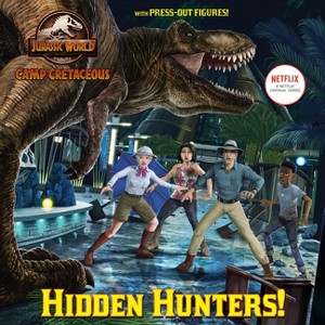 Hidden Hunters! (Jurassic World: Camp Cretaceous) - (Pictureback) by  Steve Behling (Paperback) - 1 of 1