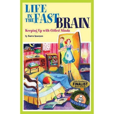 Life In the Fast Brain - by  Karen Isaacson (Paperback)