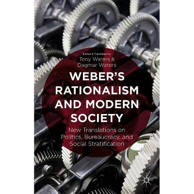 Weber's Rationalism and Modern Society - (Hardcover)