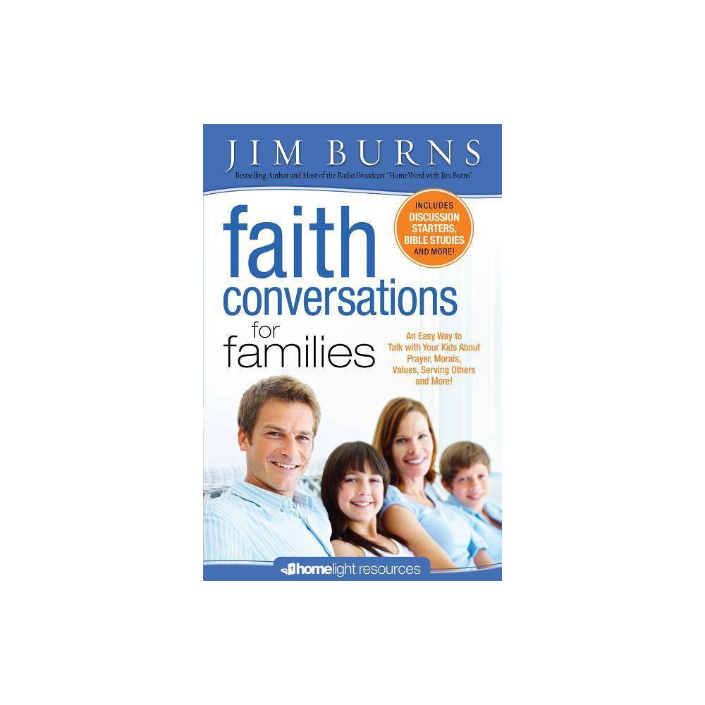 ISBN 9780764214196 product image for Faith Conversations for Families - (Homelight Resources) by Jim Burns (Paperback | upcitemdb.com