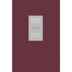 Family Trees and the Roots of Politics - by  K S B Keats-Rohan (Hardcover) - 1 of 1