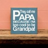 Slickblue They Call Me Papa Wood Sign – Rustic Knotty Pine Wall Decor for Grandpa, 7x7, Multiple Colors - 3 of 3