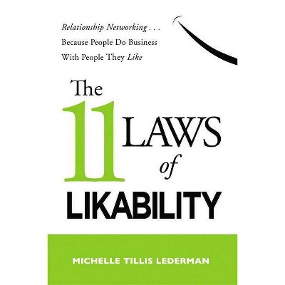 The 11 Laws of Likability - by  Michelle Tillis Lederman (Paperback)