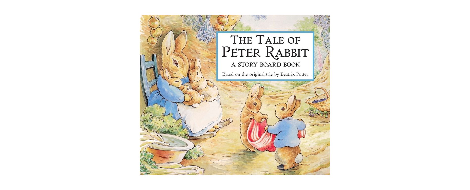 The Tale of Peter Rabbit: A Story Board Book (Board Book) (Beatrix Potter)