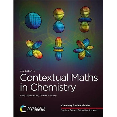 Introduction to Contextual Maths in Chemistry - (ISSN) by  Fiona Dickinson & Andrew McKinley (Paperback)