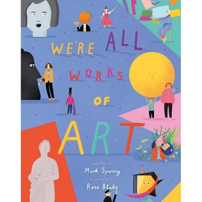 We're All Works of Art - by  Mark Sperring (Hardcover)